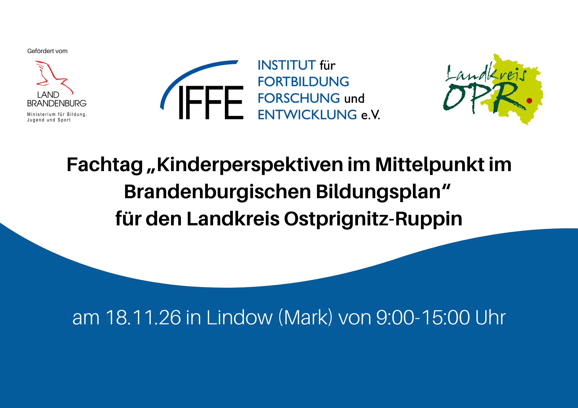 Präsenz — Ostprignitz-Ruppin — Fachtag „Kinderperspektiven im Mittelpunkt im Brandenburgischen Bildungsplan“ für den Landkreis Ostprignitz-Ruppin