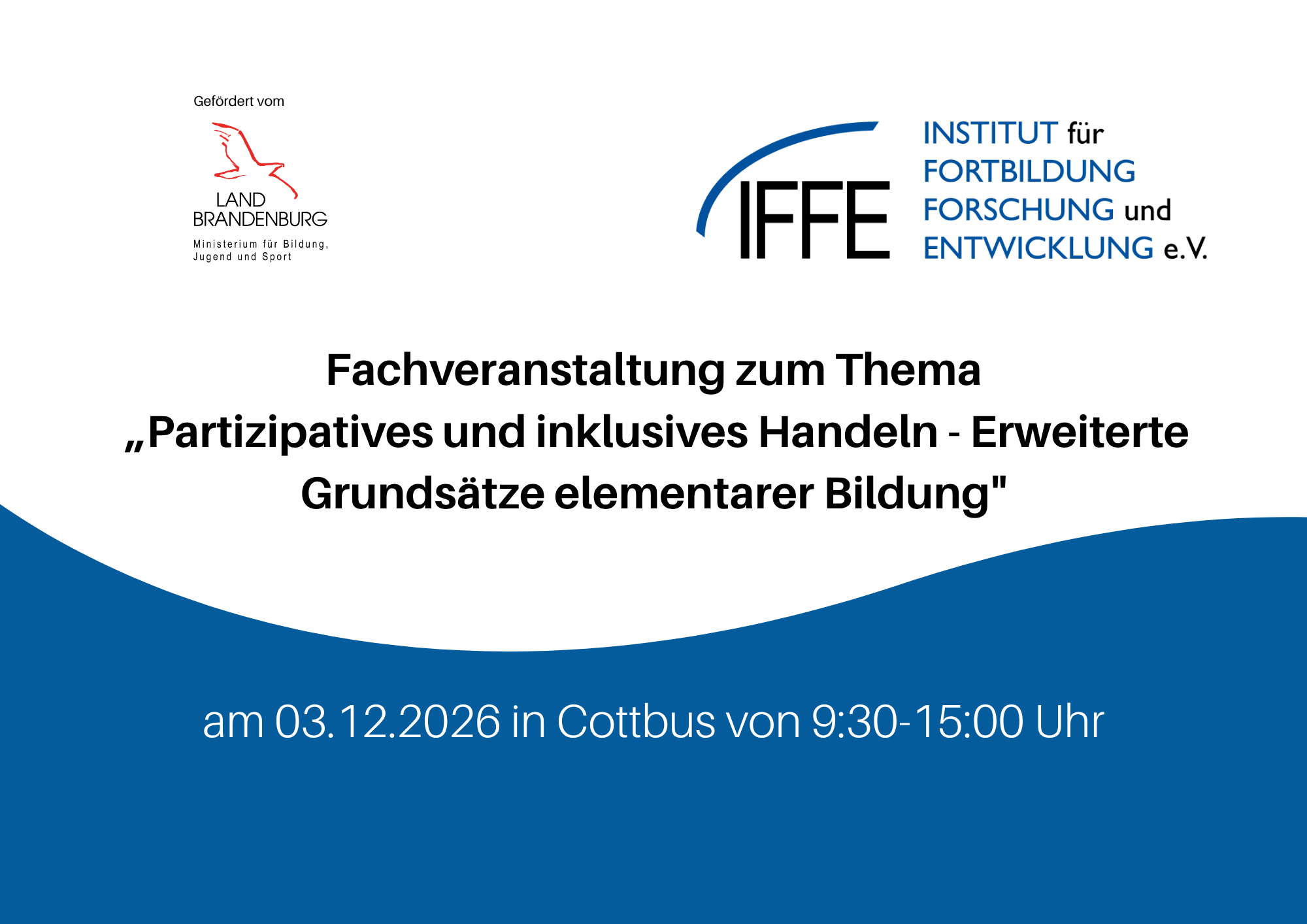Präsenz — Cottbus — Fachveranstaltung „Partizipatives und inklusives Handeln – Erweiterte Grundsätze elementarer Bildung“